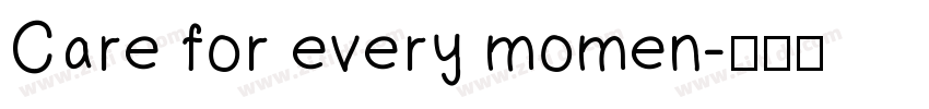Care for every momen字体转换